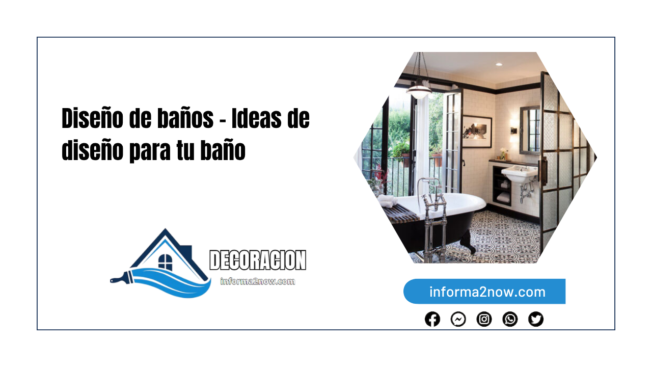 Diseño de baños – Ideas de diseño para tu baño
