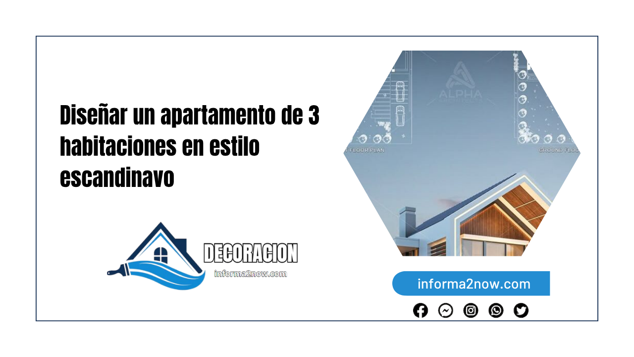 Diseñar un apartamento de 3 habitaciones en estilo escandinavo