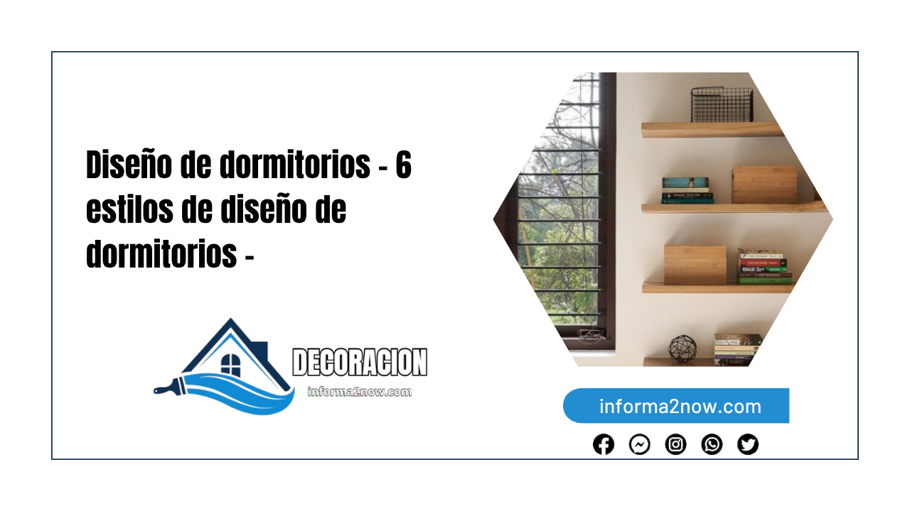 Diseño de dormitorios – 6 estilos de diseño de dormitorios –