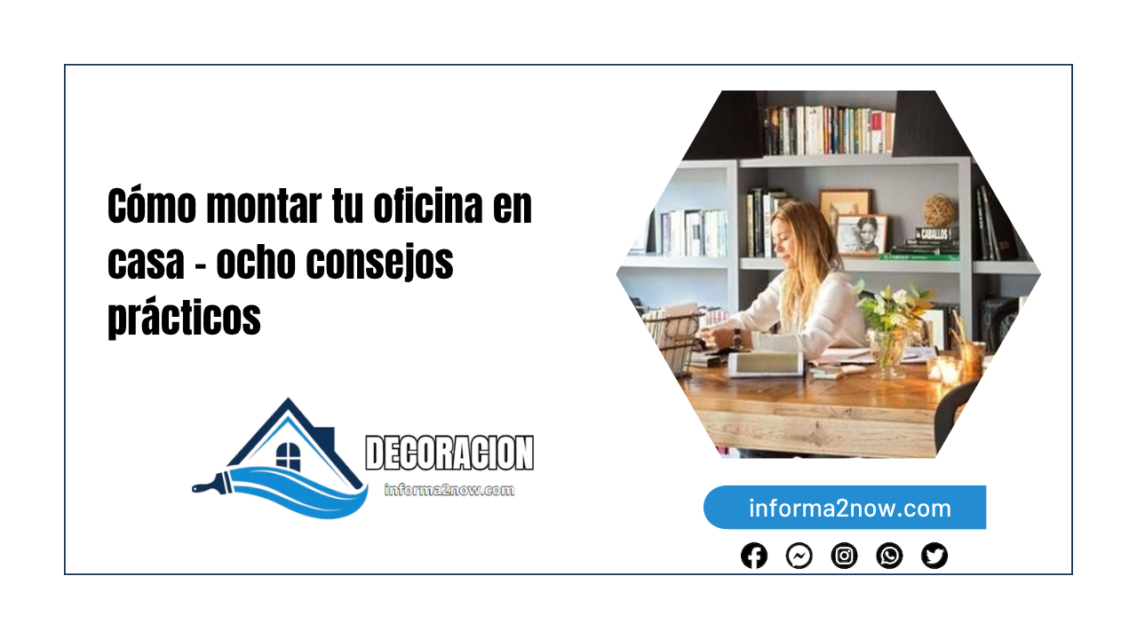 Cómo montar tu oficina en casa – ocho consejos prácticos