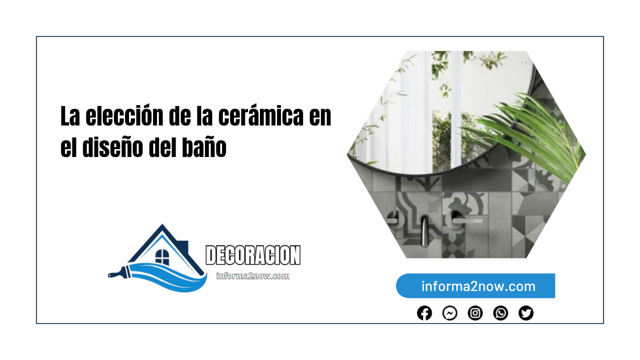 La elección de la cerámica en el diseño del baño
