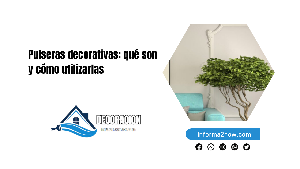 Pulseras decorativas: qué son y cómo utilizarlas