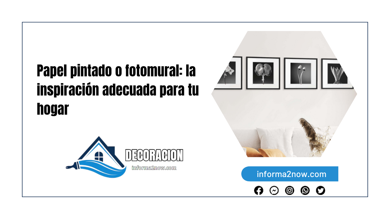 Papel pintado o fotomural: la inspiración adecuada para tu hogar