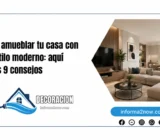Cómo amueblar tu casa con un estilo moderno: 9 consejos