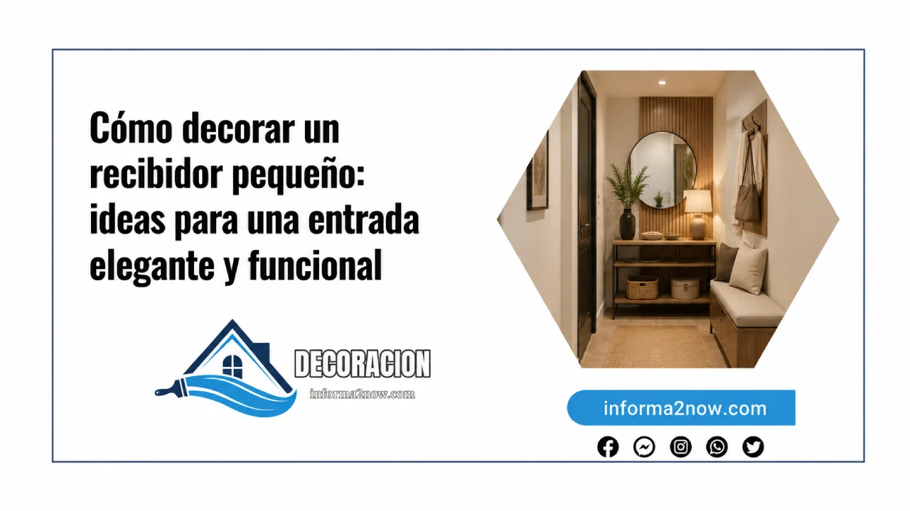 Cómo decorar un recibidor pequeño: ideas para una entrada elegante y funcional